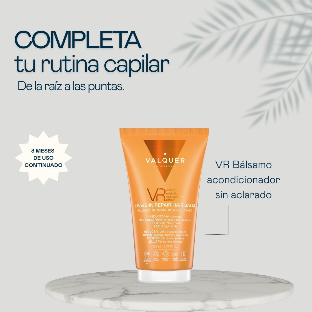 Rutina capilar completa Valquer con bálsamo reparador VR sin aclarado, de la raíz a las puntas, resultados en 3 meses de uso continuado